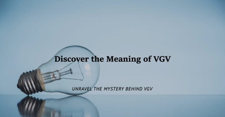 The Comprehensive Guide to Understanding "VGv" Meaning