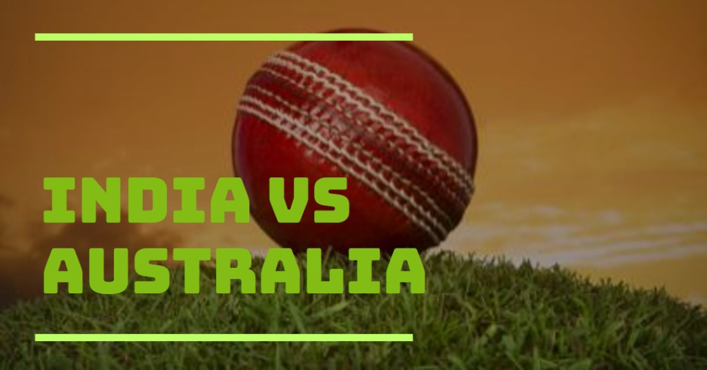 Article: India National Cricket Team vs Australian Men’s Cricket Team Match Scorecard